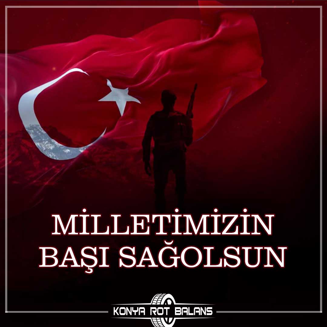 MİLLETİMİZİN BAŞISAĞOLSUN