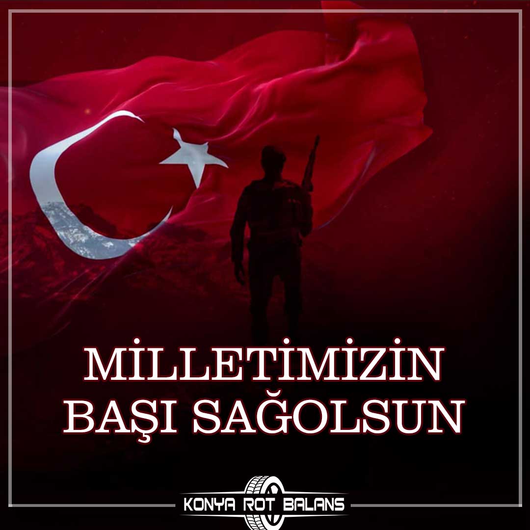 MİLLETİMİZİN BAŞISAĞOLSUN